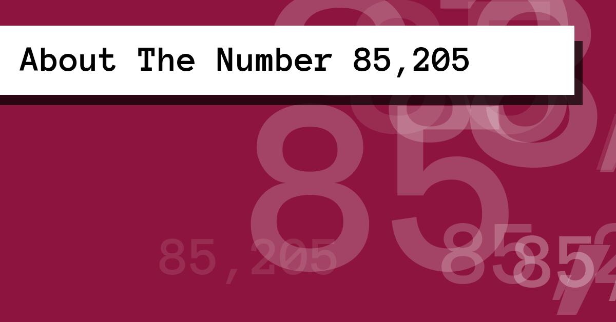 About The Number 85,205