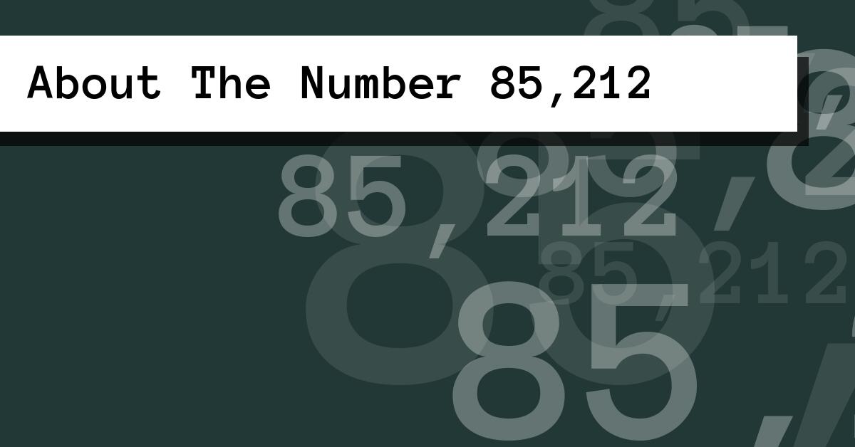 About The Number 85,212