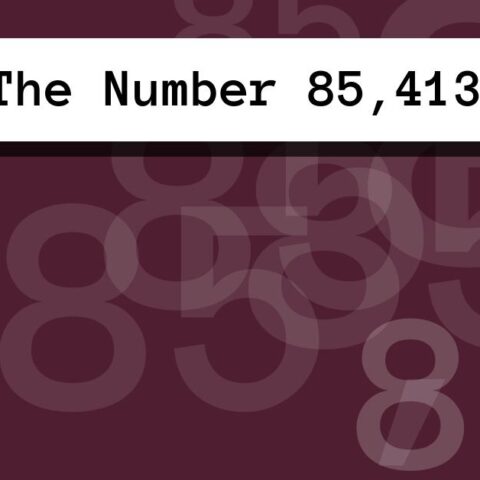 About The Number 85,413