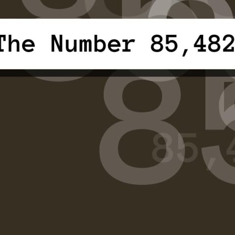 About The Number 85,482
