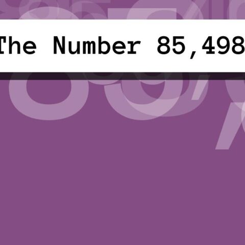 About The Number 85,498