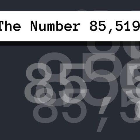 About The Number 85,519