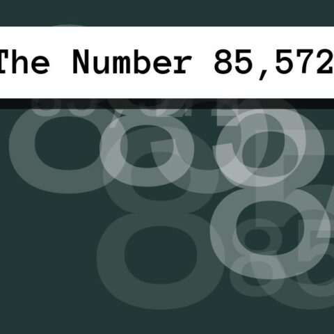 About The Number 85,572