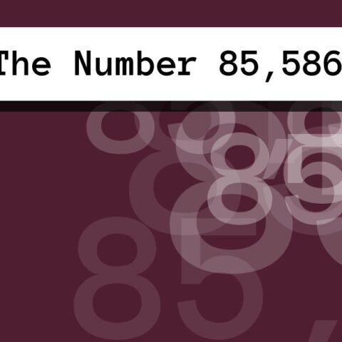 About The Number 85,586