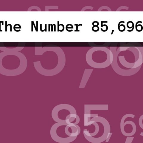 About The Number 85,696