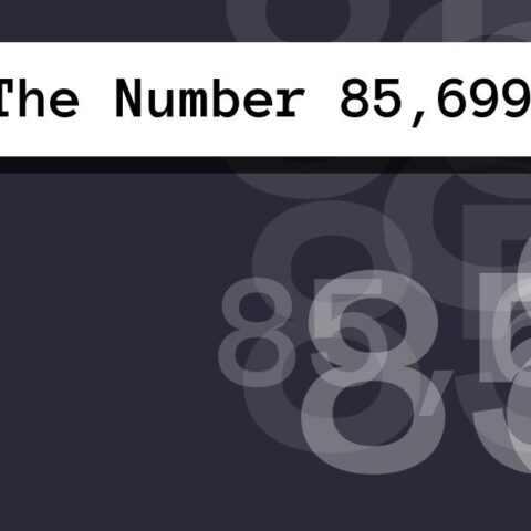 About The Number 85,699