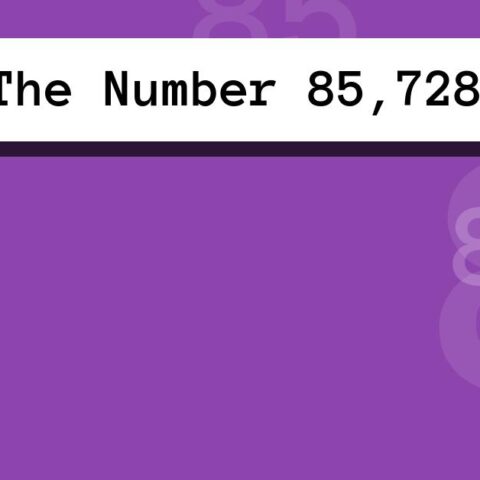About The Number 85,728