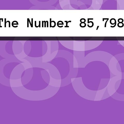 About The Number 85,798