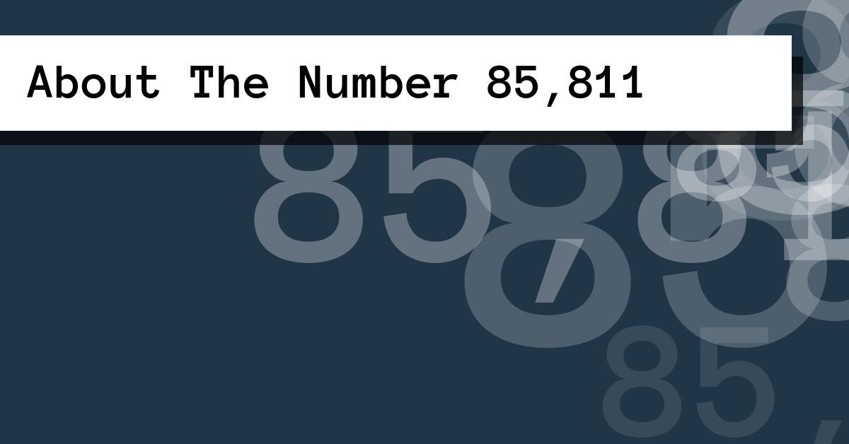About The Number 85,811