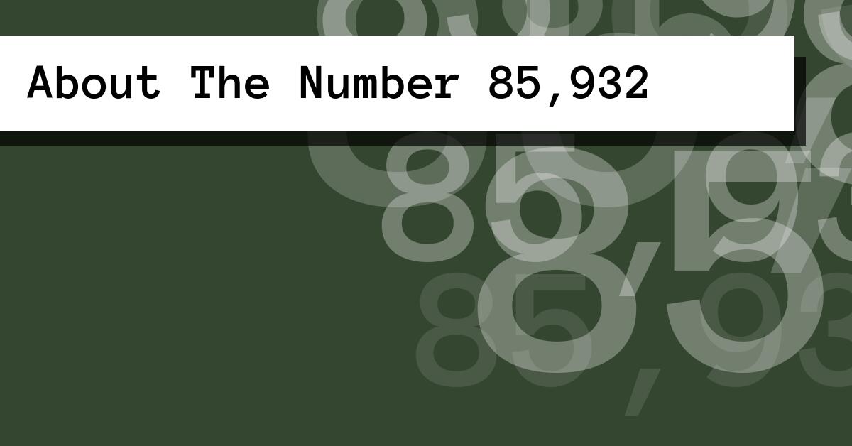 About The Number 85,932