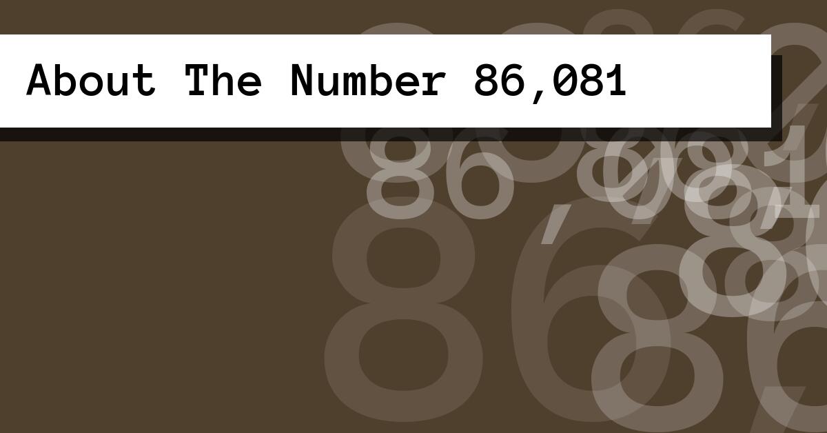 About The Number 86,081