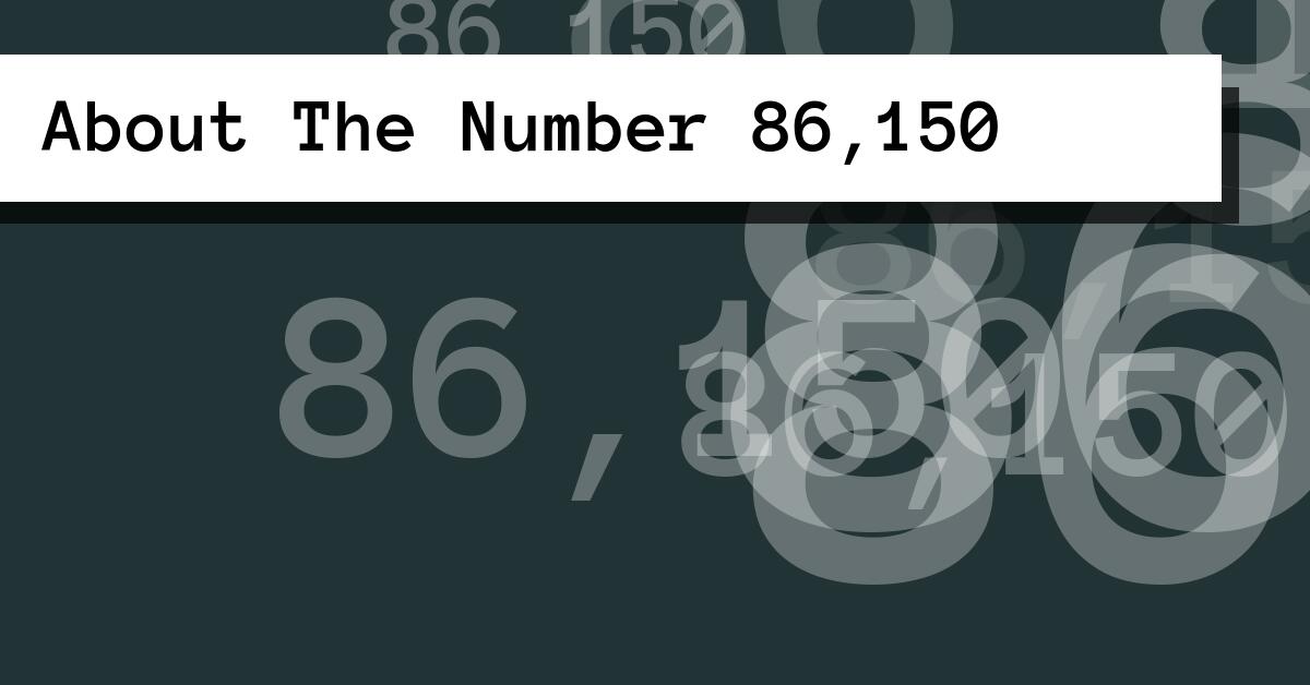 About The Number 86,150