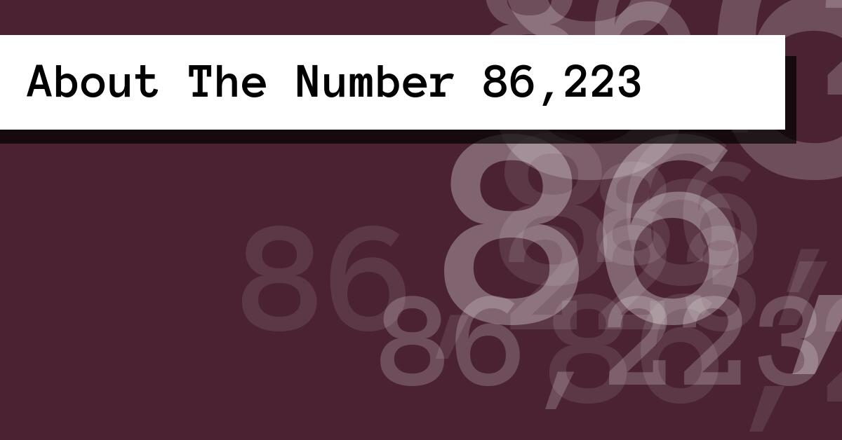 About The Number 86,223