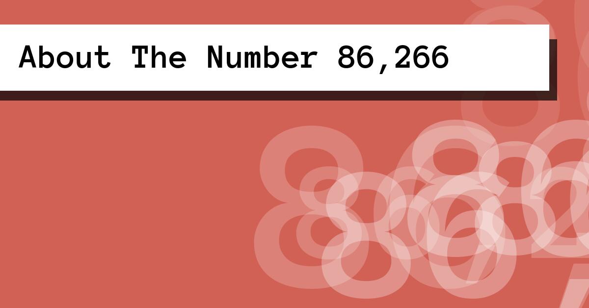About The Number 86,266