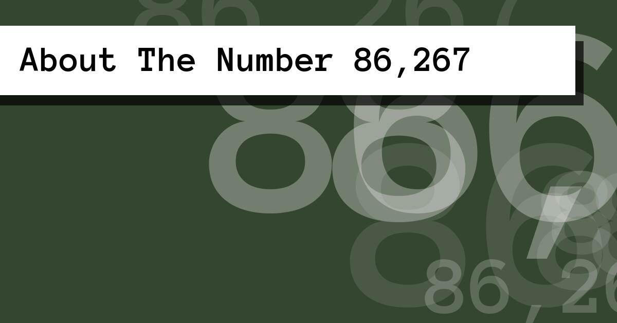 About The Number 86,267