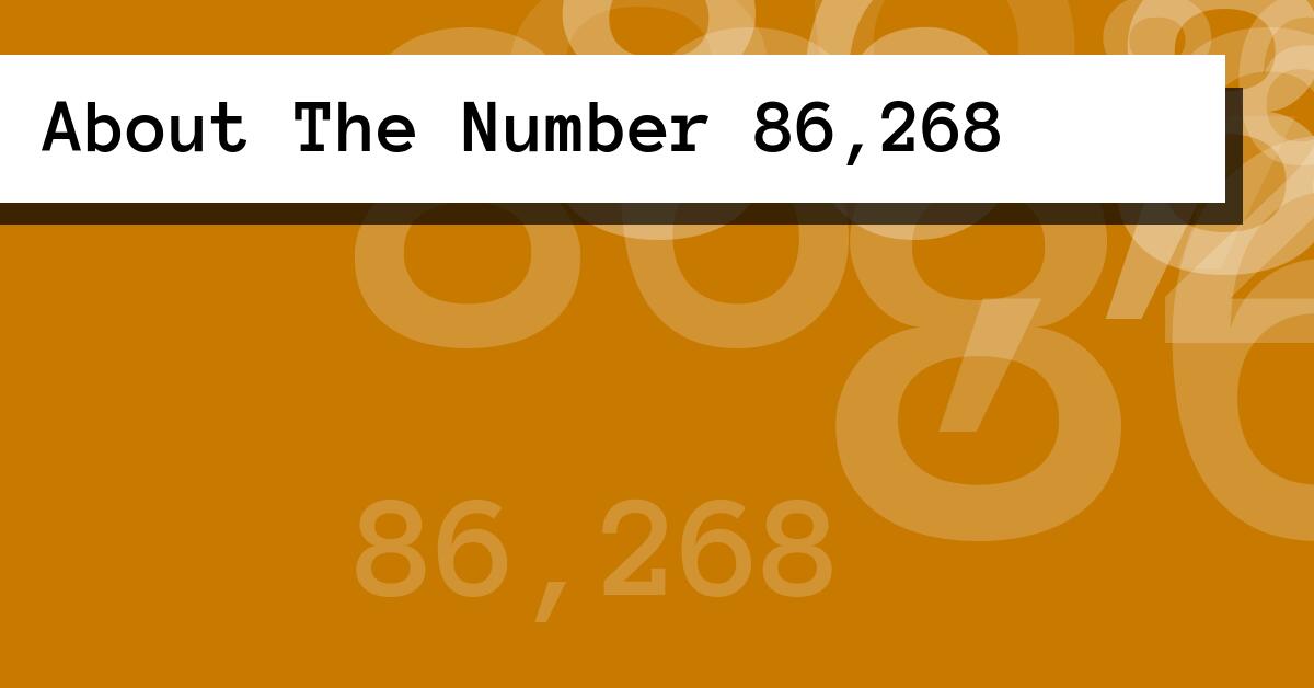 About The Number 86,268