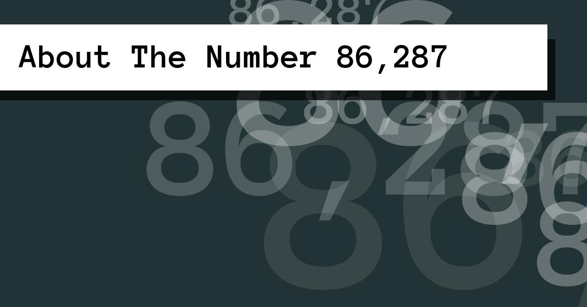 About The Number 86,287
