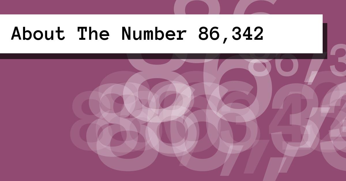 About The Number 86,342