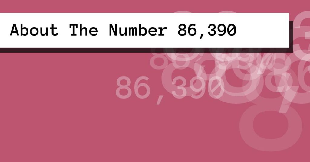 About The Number 86,390