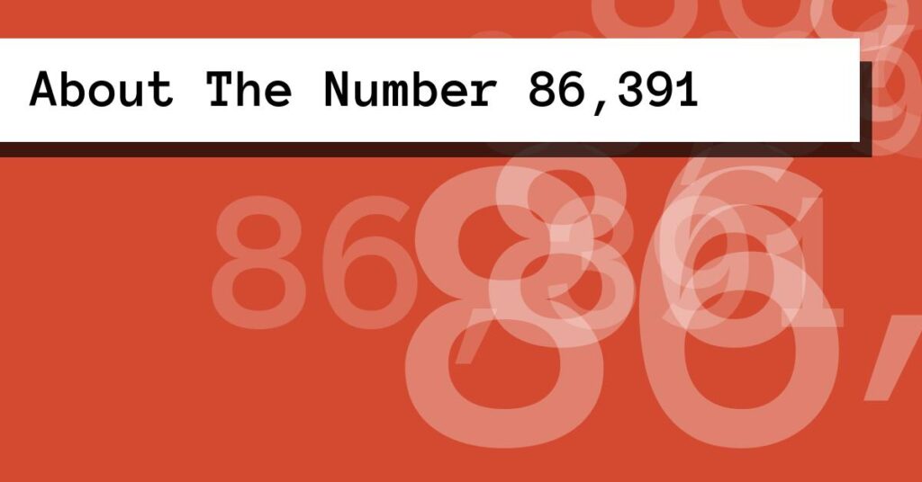 About The Number 86,391