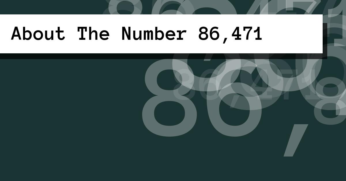 About The Number 86,471