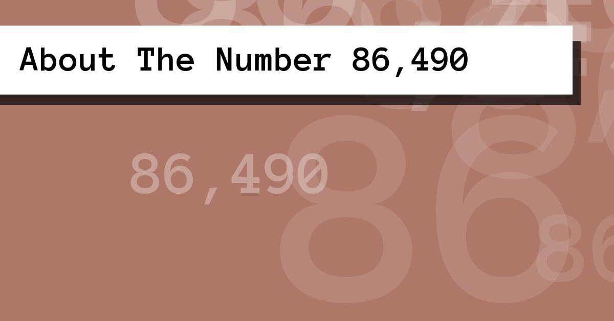 About The Number 86,490