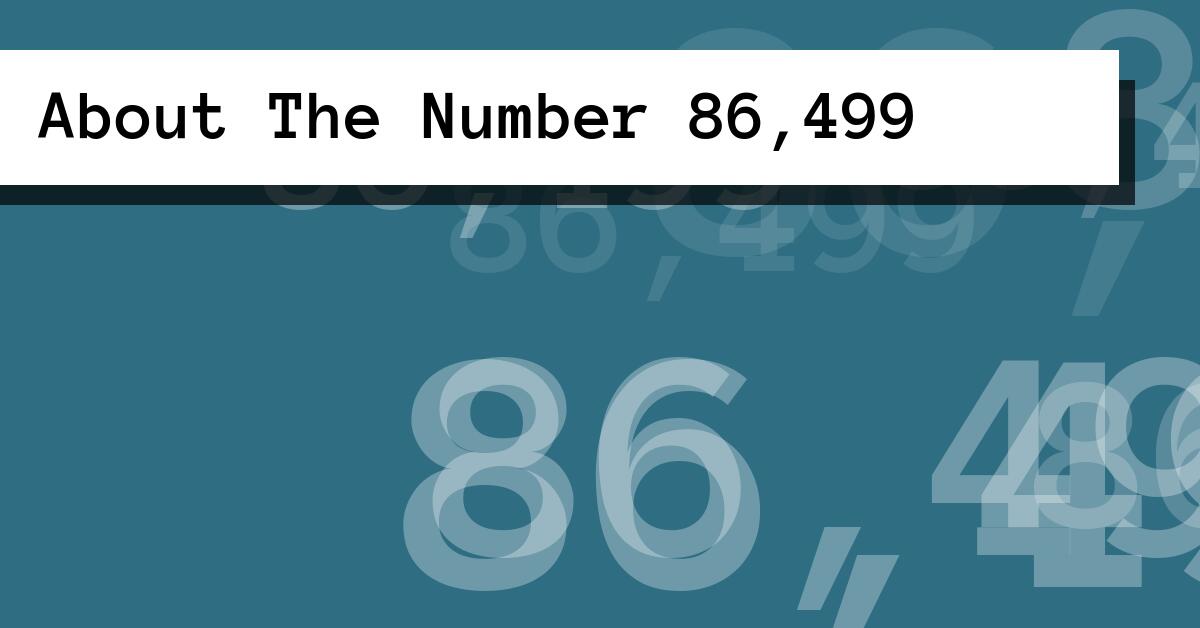 About The Number 86,499