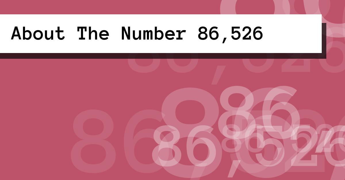 About The Number 86,526