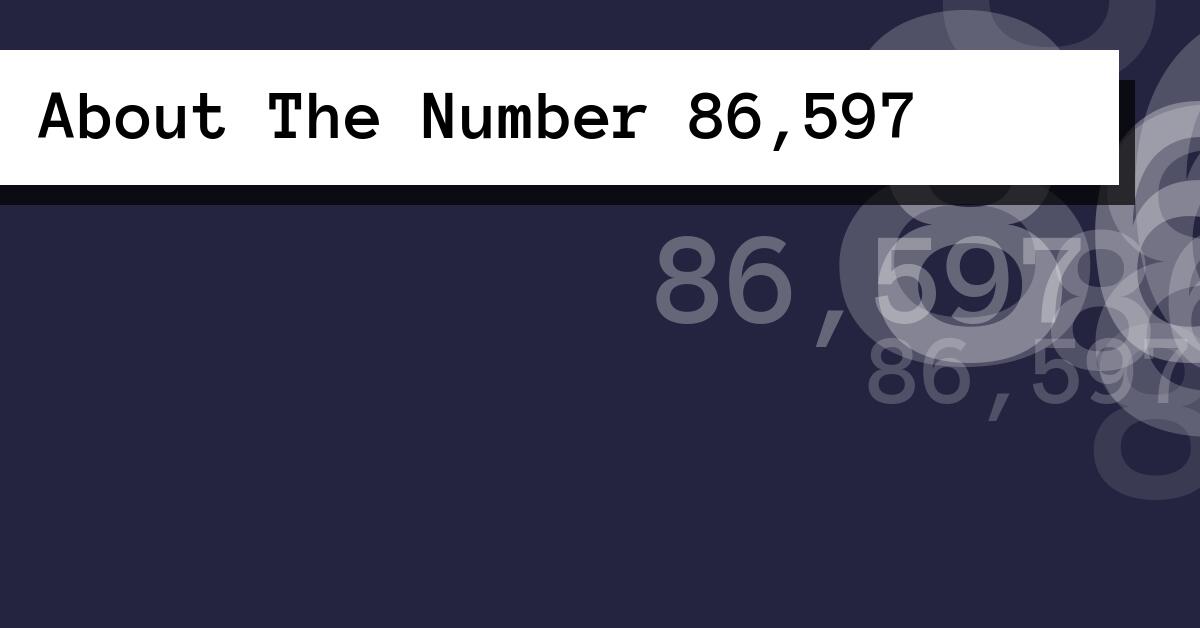 About The Number 86,597