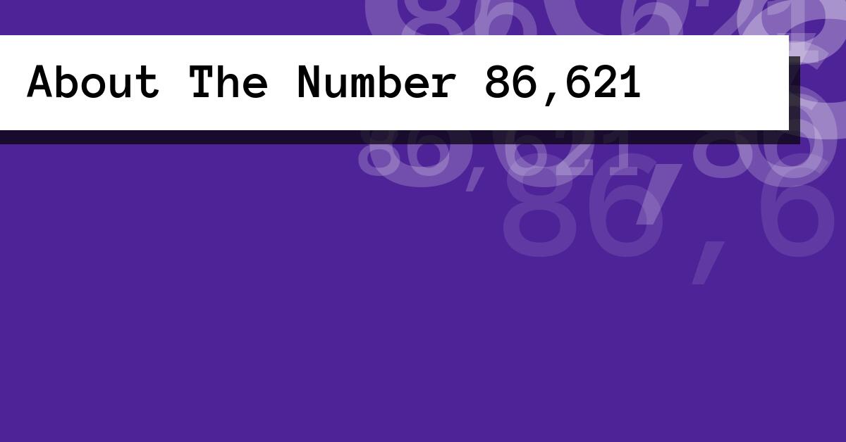 About The Number 86,621