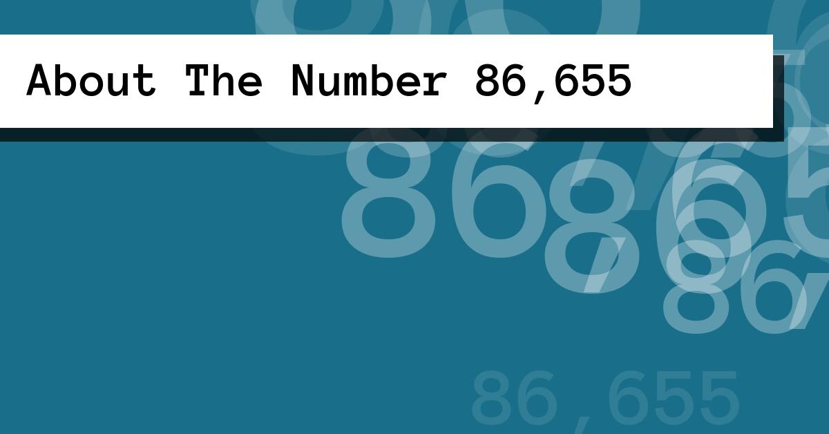 About The Number 86,655