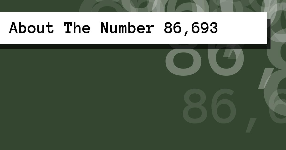 About The Number 86,693