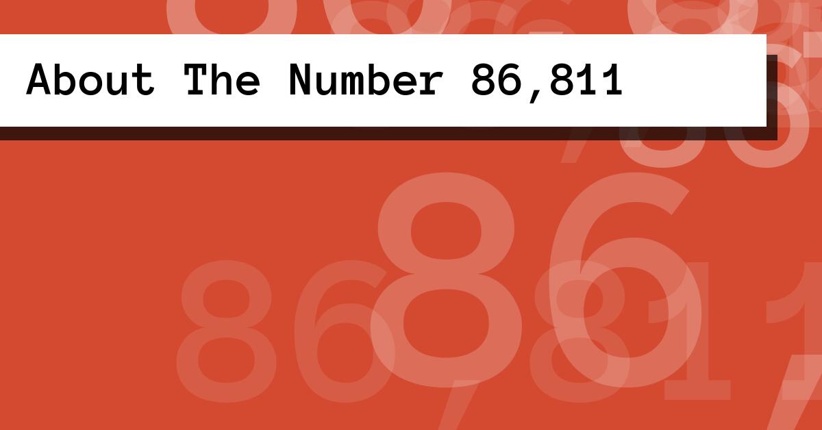 About The Number 86,811