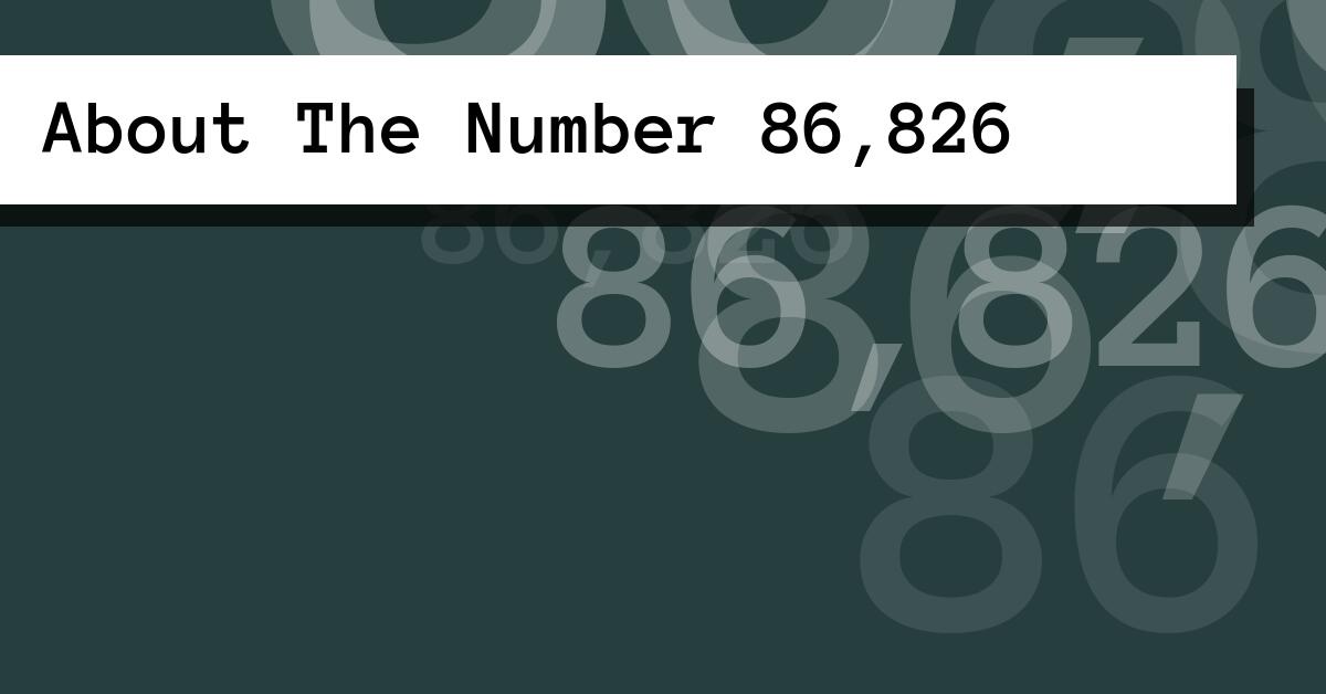 About The Number 86,826
