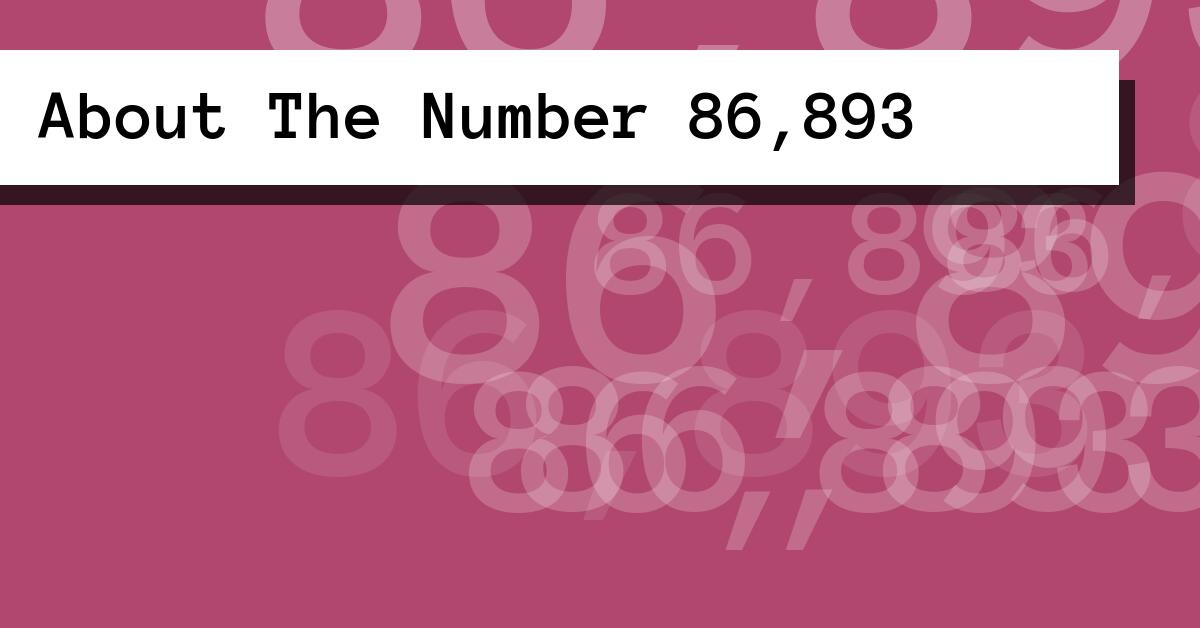 About The Number 86,893