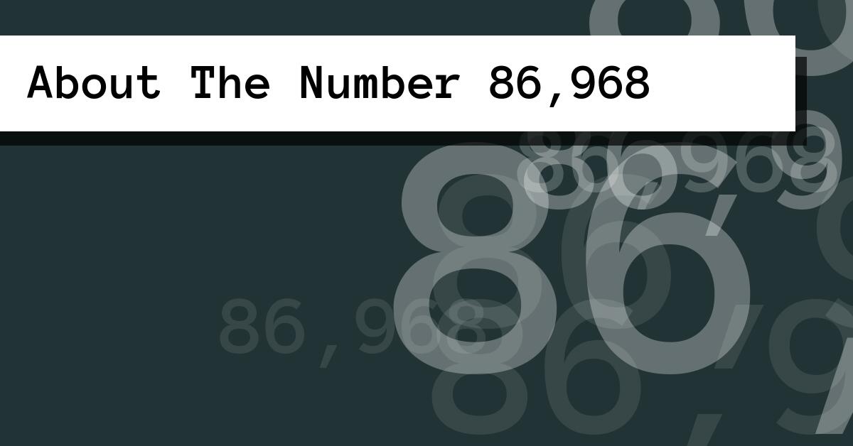 About The Number 86,968