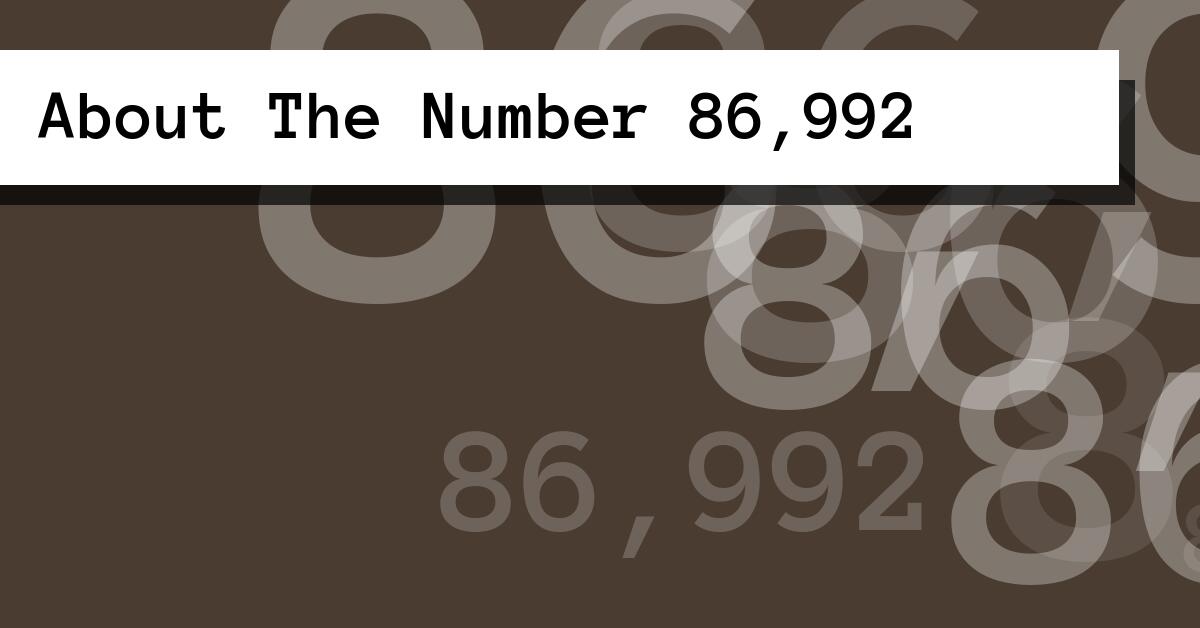 About The Number 86,992