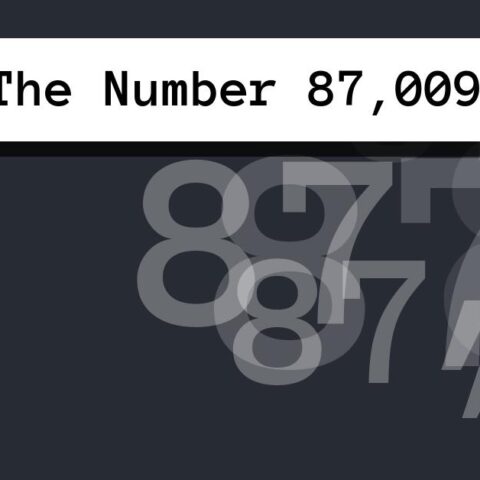 About The Number 87,009
