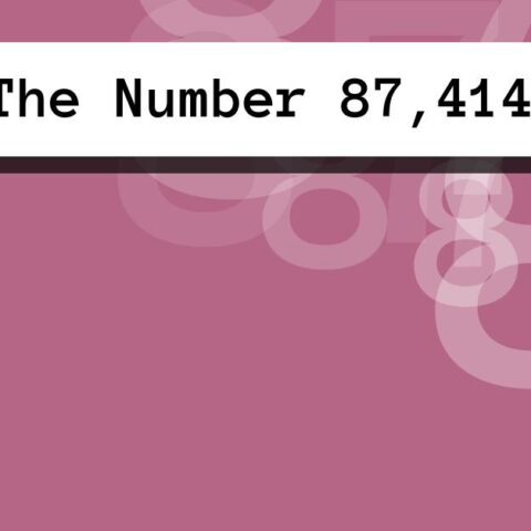 About The Number 87,414