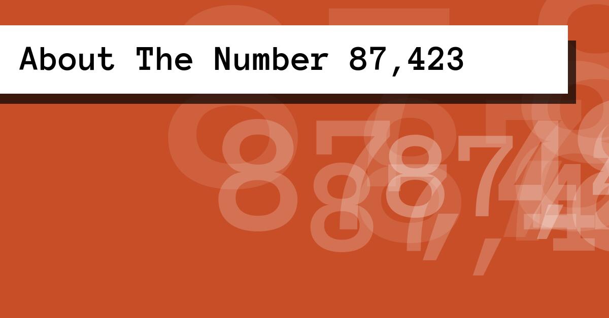 About The Number 87,423