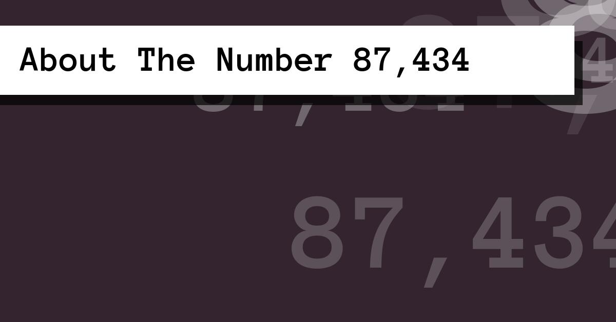 About The Number 87,434
