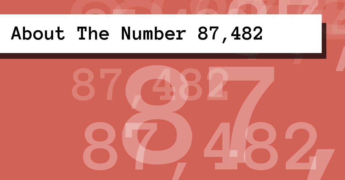 About The Number 87,482