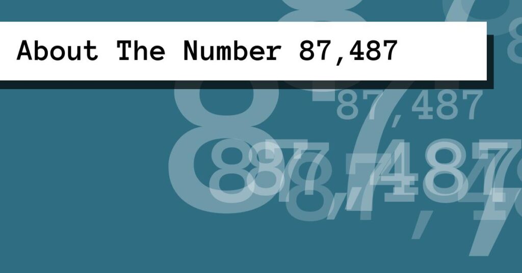 About The Number 87,487