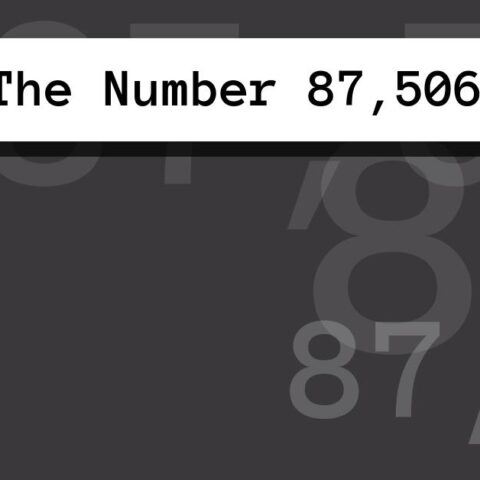 About The Number 87,506