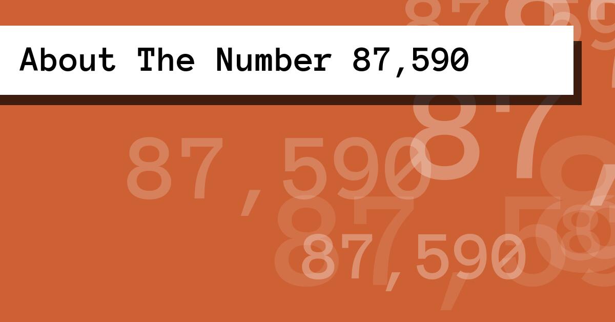 About The Number 87,590
