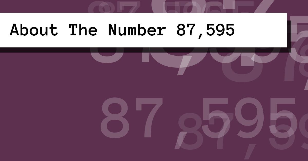 About The Number 87,595