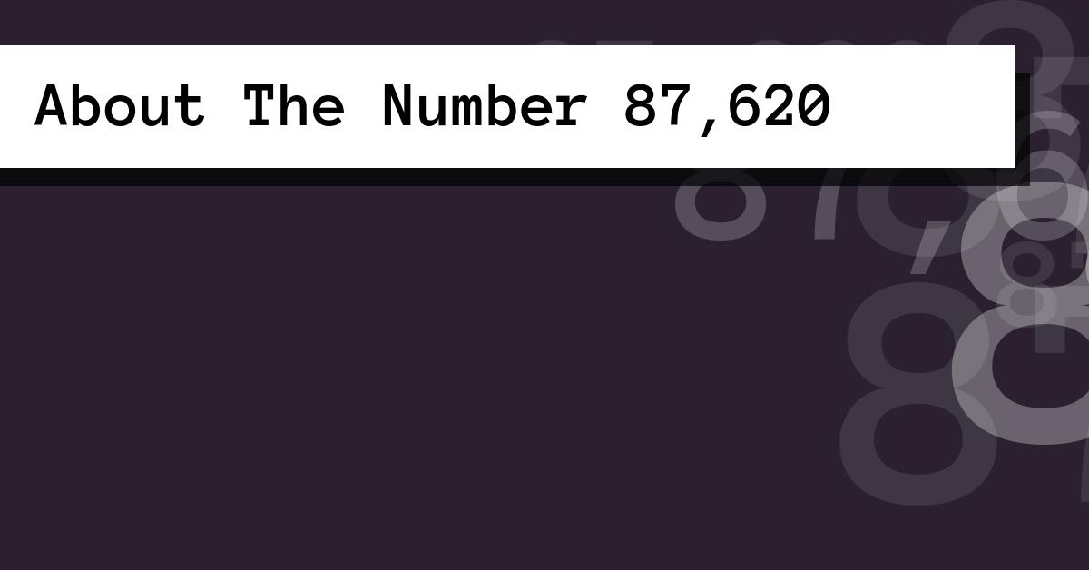 About The Number 87,620