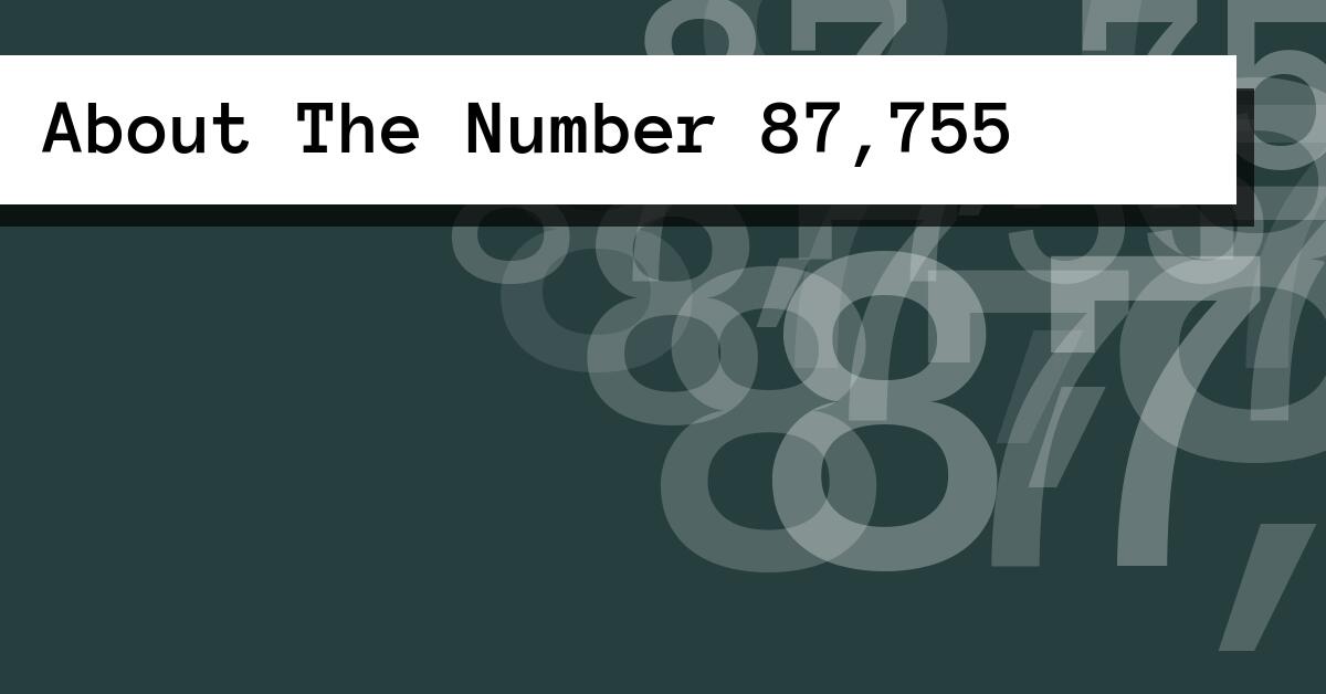 About The Number 87,755