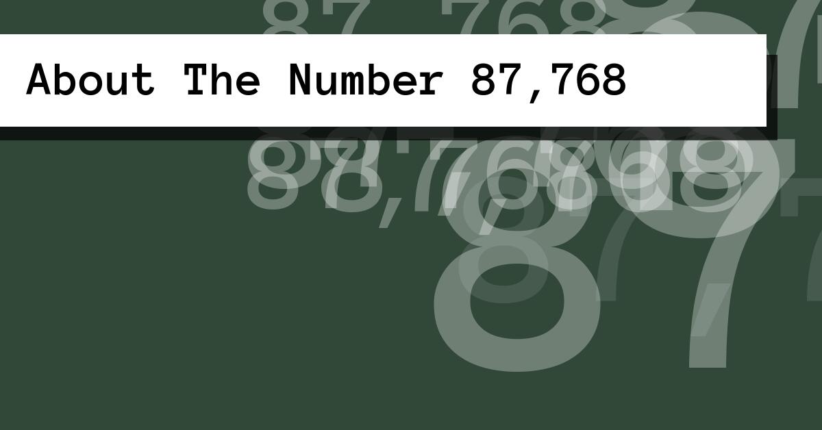 About The Number 87,768