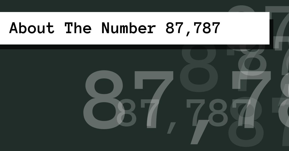 About The Number 87,787